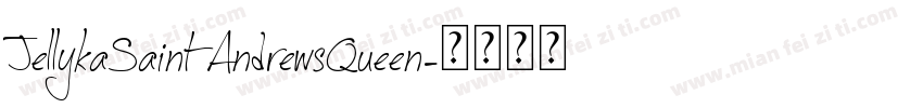 JellykaSaint AndrewsQueen字体转换